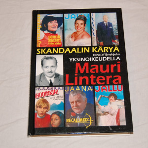 Nina af Enehjelm Skandaalin käryä Yksinoikeudella Mauri Lintera